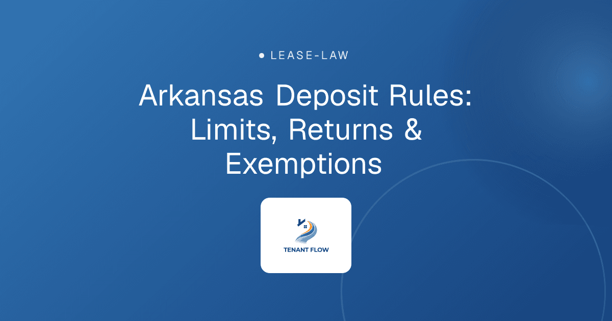 Arkansas Deposit Rules: Limits, Returns & Exemptions