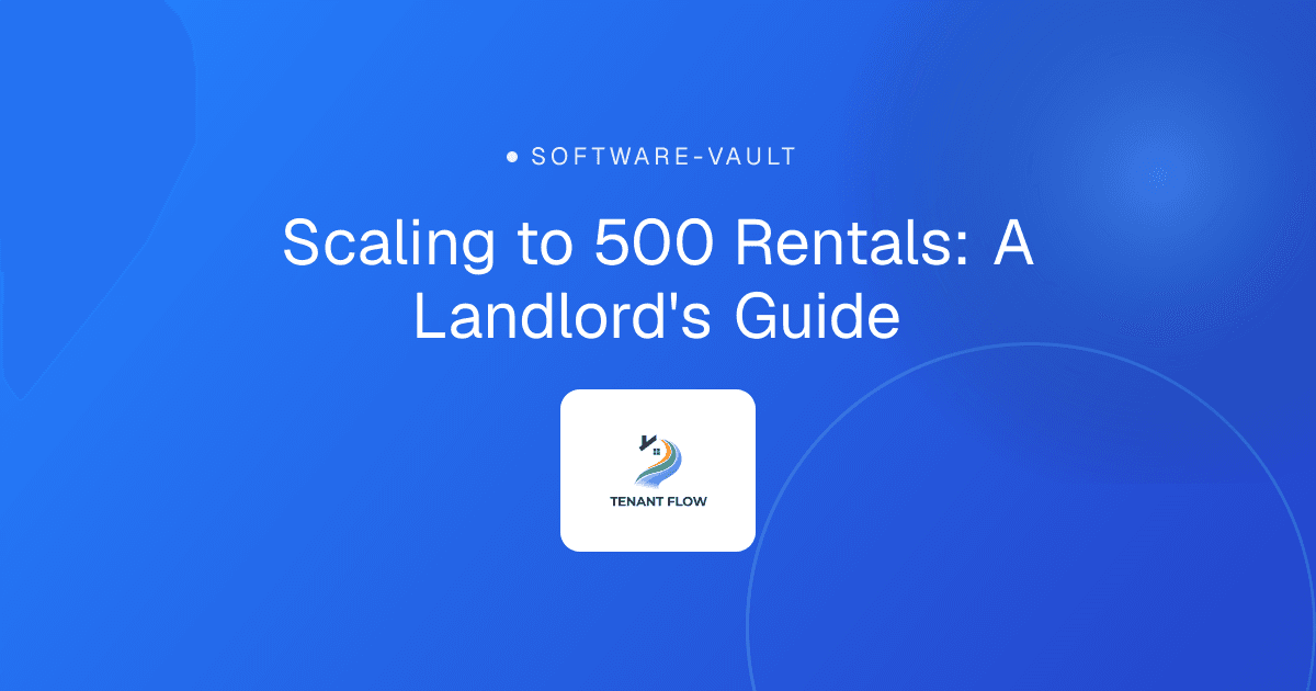 Scaling to 500 Rentals: A Landlord's Guide