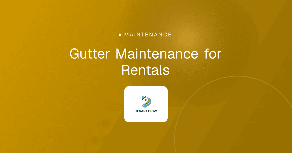 Gutter Maintenance for Rentals