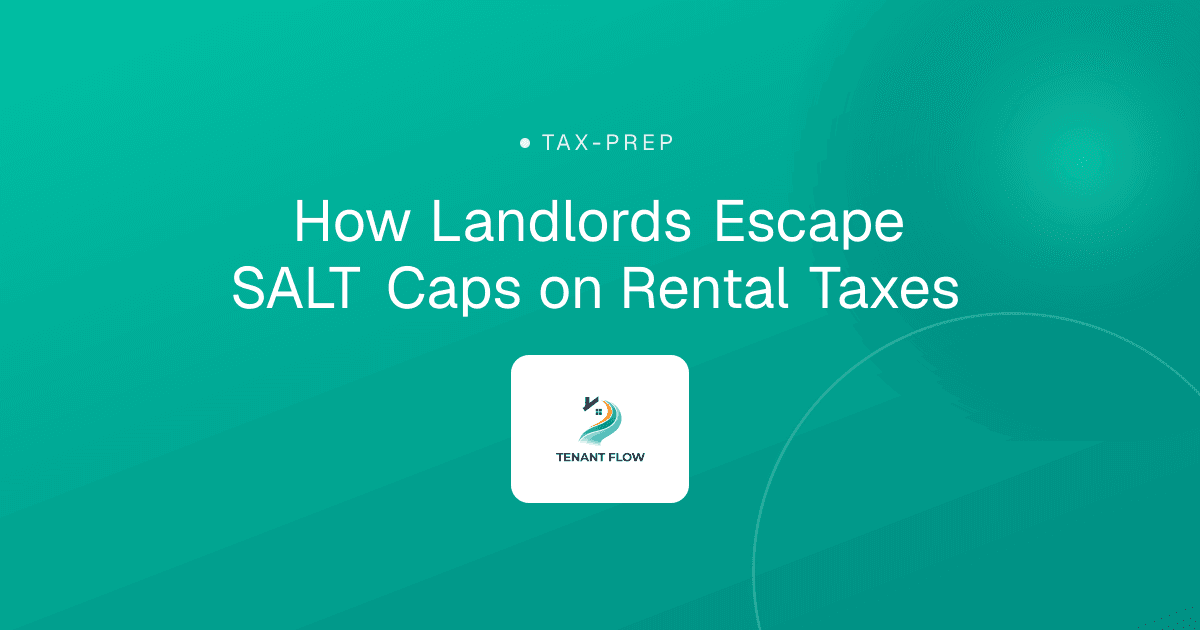 How Landlords Escape SALT Caps on Rental Taxes
