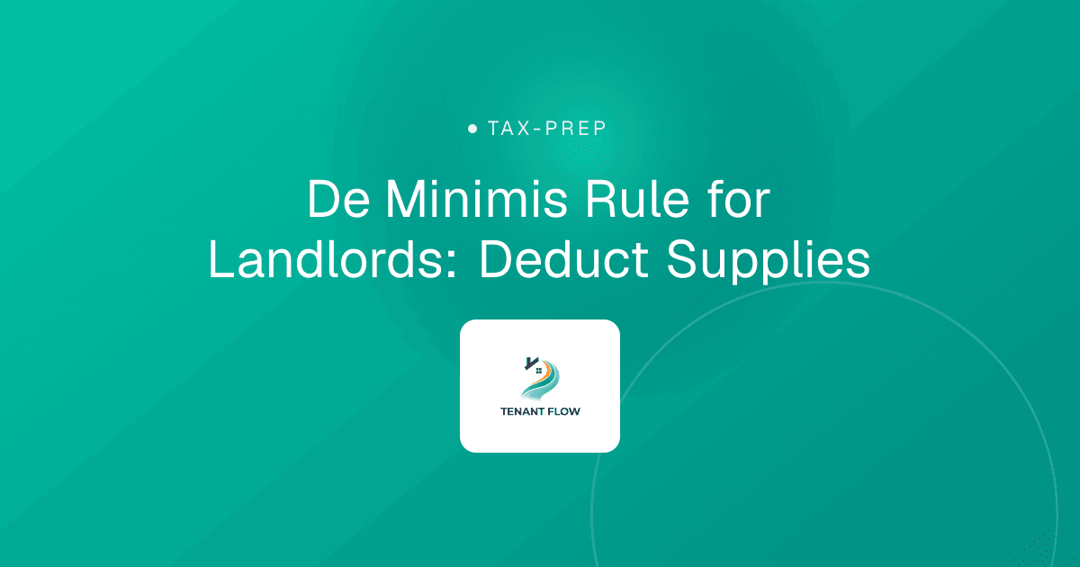 De Minimis Rule for Landlords: Deduct Supplies