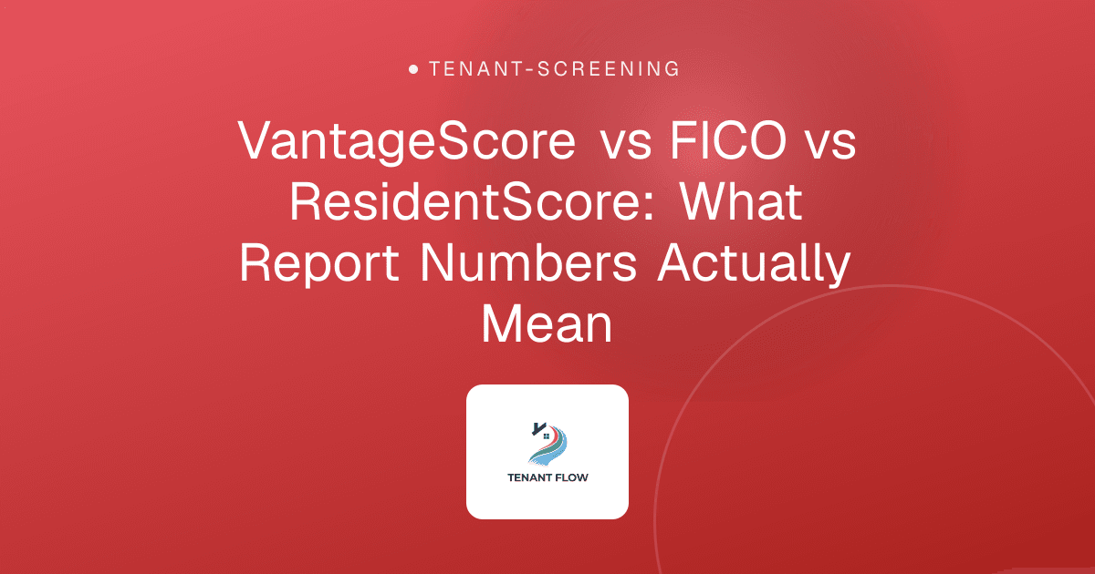 VantageScore vs FICO vs ResidentScore: What Report Numbers Actually Mean